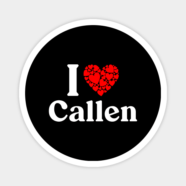 Callen Heart - I Love Callen Magnet by Red Dirt